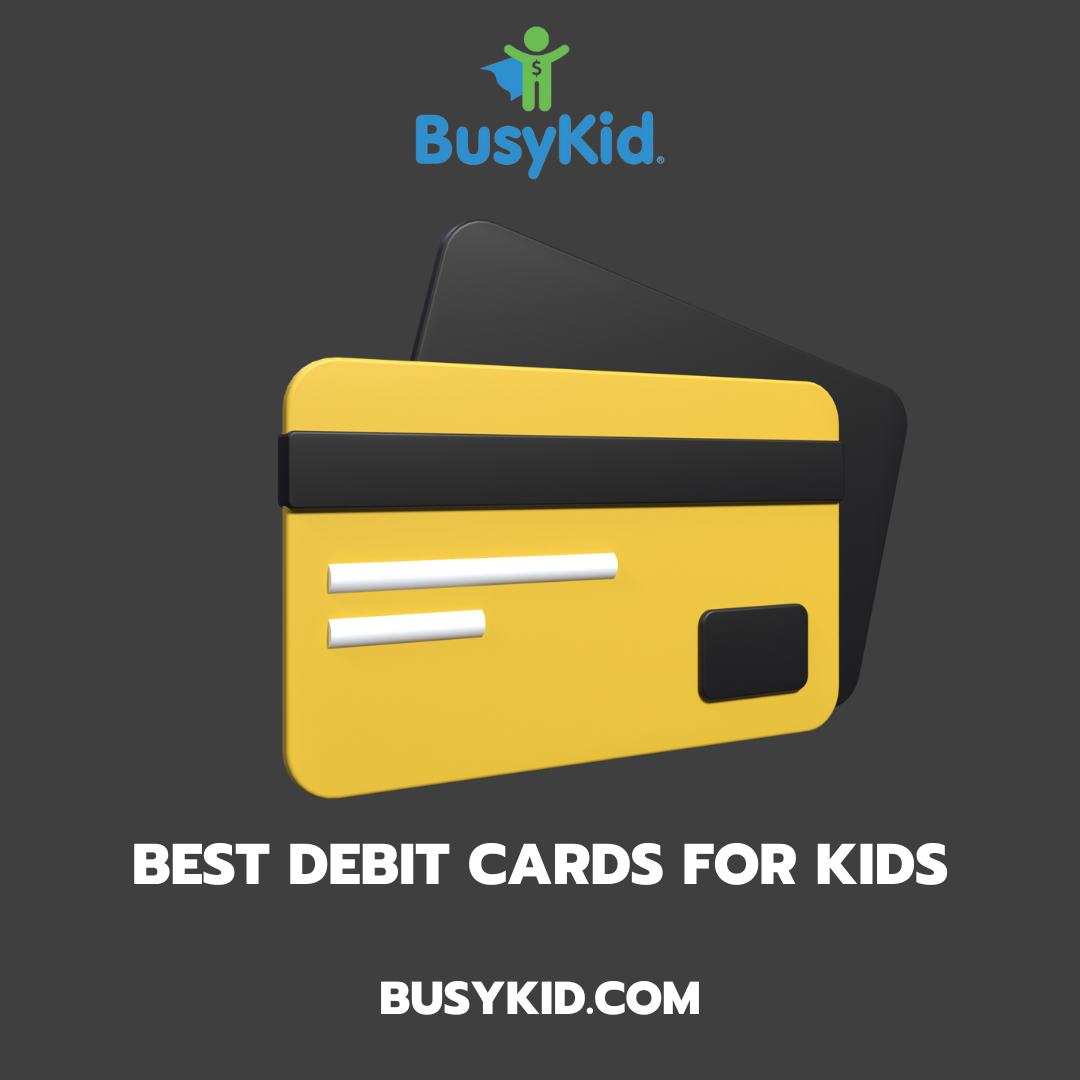 The Importance Of Best Debit Cards For Kids
